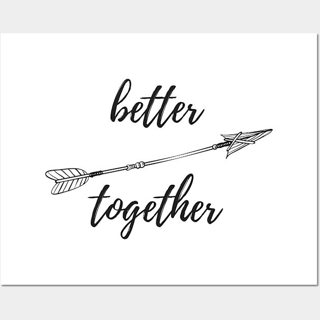 Better Together Wall Art by ryanmcintire1232